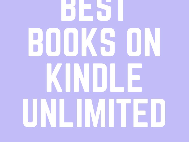 My Favorite Kindle Unlimited books (So&nbsp;Far)